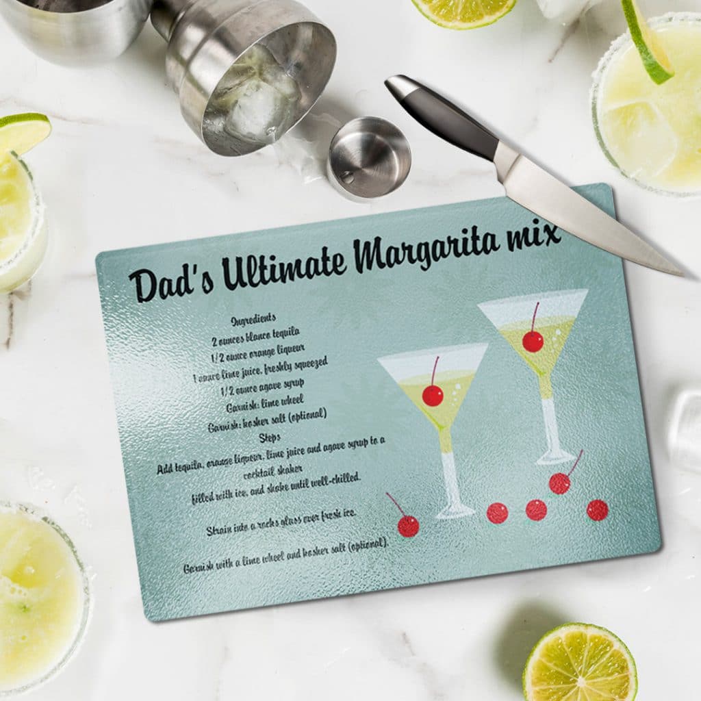 Print a glass chopping board with Dad's margarita mix recipe
