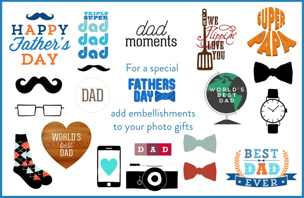 Use Snapfish Father’s Day embellishments to create custom gifts for Dad